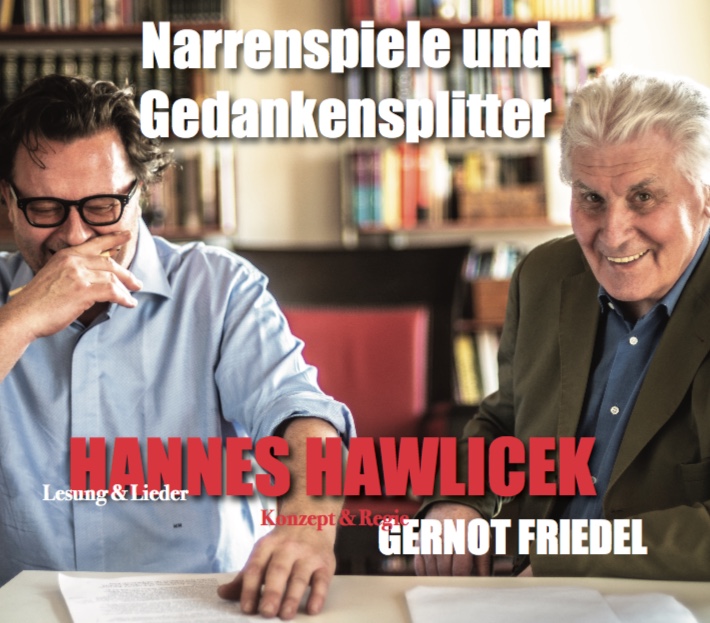 Hannes Hawlicek, Gernot Friedel Narrenspiele